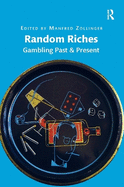 Random Riches: Gambling Past & Present