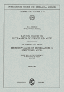 Random Theory of Deformation of Structured Media. Thermodynamics of Deformation in Structured Media: Courses Held at the Department of Mechanics of Solids, July 1971 - Axelrad, D R, and Provan, J W