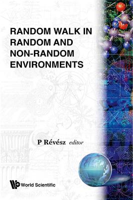 Random Walk in Random and Non-Random Environments - Revesz, Pal