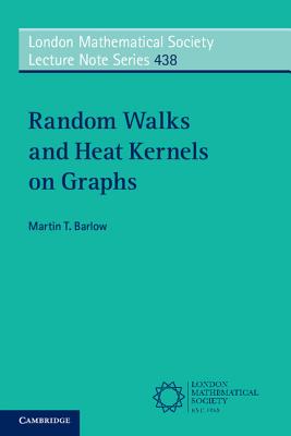 Random Walks and Heat Kernels on Graphs - Barlow, Martin T.
