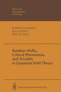 Random Walks, Critical Phenomena and Triviality in Quantum Field Theory