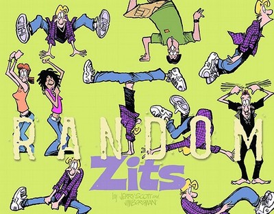 Random Zits: A Zits Treasury Volume 12 - Borgman, Jim, and Scott, Jerry