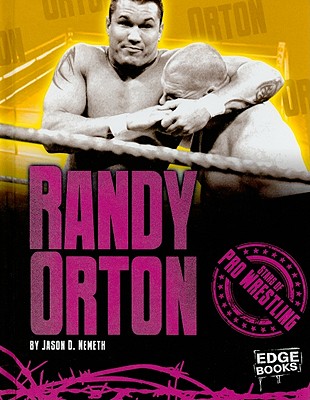 Randy Orton - Nemeth, Jason