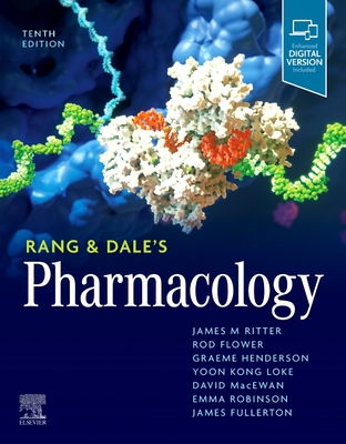 Rang & Dale's Pharmacology - Ritter, James M, Dphil, Frcp, and Flower, Rod J, PhD, Dsc, and Henderson, Graeme, BSC, PhD