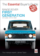 Range Rover - First Generation models 1970 to 1996: The Essential Buyer's Guide