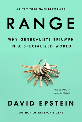 Range: Why Generalists Triumph in a Specialized World - Epstein, David