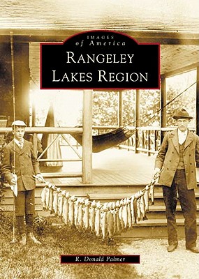 Rangeley Lakes Region - Palmer, R Donald