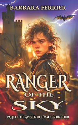 Ranger of the Sky: Path of the Apprentice Mage Book 4 - Ferrier, Barbara