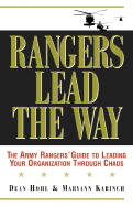 Rangers Lead the Way: The Army Rangers' Guide to Leading Your Organization Through Chaos