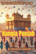 Rangla Punjab: The Great Indian Tour- Part 10