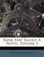 Rank and Talent: A Novel, Volume 3