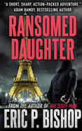Ransomed Daughter: A Troy Evans Novella