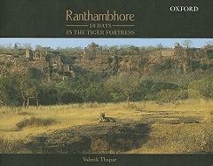 Ranthambhore: 10 Days in the Tiger Fortress