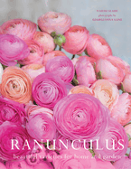 Ranunculus: Beautiful Varieties for Home and Garden