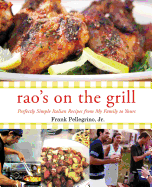 Rao's on the Grill: Perfectly Simple Italian Recipes from My Family to Yours