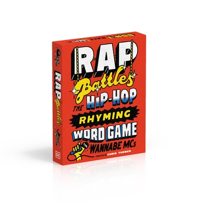 Rap Battles: The Hip-Hop Rhyming Word Game for Wannabe MCs - Turner, Chris