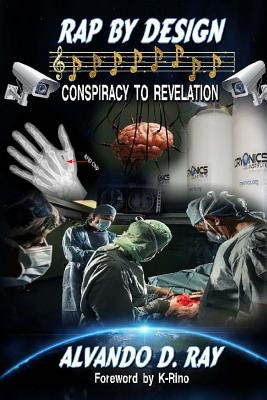 Rap by Design: Conspiracy to Revelation - Kaiser, Eric K (Foreword by), and Breeding, Ray, and Ray, Alvando D