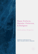 Rape Culture, Gender Violence, and Religion: Interdisciplinary Perspectives