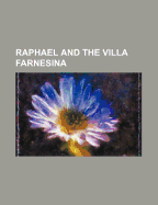 Raphael and the Villa Farnesina