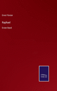 Raphael: Erster Band