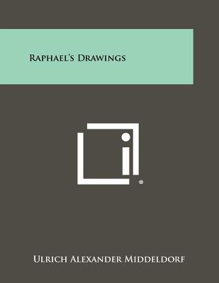 Raphael's Drawings - Middeldorf, Ulrich Alexander