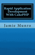 Rapid Application Development with Cakephp