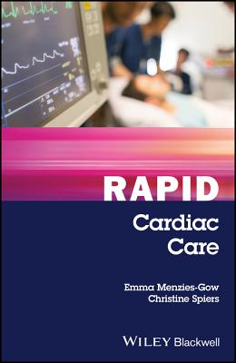 Rapid Cardiac Care - Menzies-Gow, Emma, and Spiers, Christine