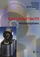 Rapid Cycle Real-Time PCR: Methods and Applications - Meuer, S (Editor), and Wittwer, Carl, MD (Editor), and Nakagawara, K (Editor)