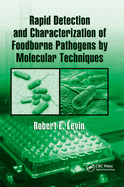 Rapid Detection and Characterization of Foodborne Pathogens by Molecular Techniques