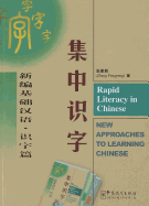 Rapid Literacy in Chinese - New Approaches to Learning Chinese