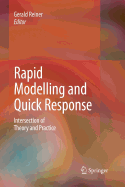 Rapid Modelling and Quick Response: Intersection of Theory and Practice