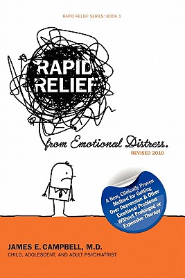 Rapid Relief from Emotional Distress II: Blame Thinking Is Bad for Your Mental Health - Campbell, James E, MD