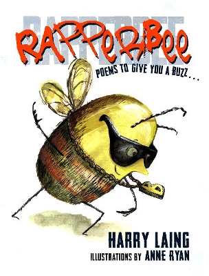 RapperBee: Poems to give you a buzz... - Laing, Harry