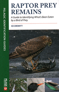 Raptor Prey Remains: A Guide to Identifying What's Been Eaten by a Bird of Prey