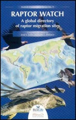 Raptor Watch: A Global Directory of Raptor Migration Sites - Zalles, Jorje I