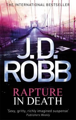 Rapture In Death: A twisted killer preys on the minds of the innocent - Robb, J. D.