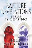Rapture Revelations: Jesus Is Coming
