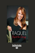 Raquel: Beyond the Cleavage: Beyond the Cleavage