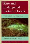 Rare and Endangered Biota of Florida: Vol. II. Fishes