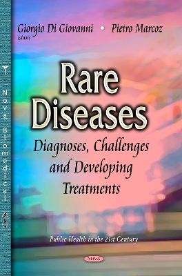 Rare Diseases: Diagnoses, Challenges & Developing Treatments - Di Giovanni, Giorgio (Editor), and Marcoz, Pietro (Editor)