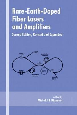 Rare-Earth-Doped Fiber Lasers and Amplifiers, Revised and Expanded - Digonnet, Michel J F (Editor)