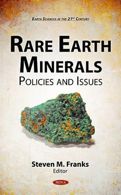 Rare Earth Minerals: Policies & Issues - Bergin, Randy M. (Editor)