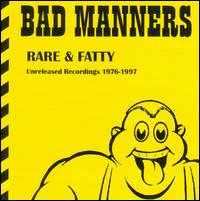 Rare & Fatty: Unreleased Recordings 1976-1997 - Bad Manners