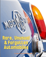 Rare, Unusual & Forgotten Automobiles