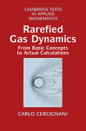 Rarefied Gas Dynamics: From Basic Concepts to Actual Calculations