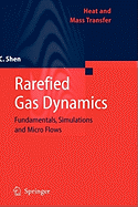 Rarefied Gas Dynamics: Fundamentals, Simulations and Micro Flows