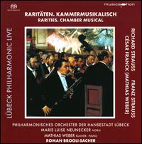 Rarities of Chamber Music - Marie-Luise Neunecker (horn); Mathias Weber (piano); Philharmonisches Orchester der Hansestadt Lbeck;...