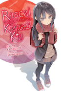 Rascal Does Not Dream of a Knapsack Kid (Light Novel): Volume 9