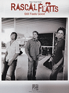 Rascal Flatts - Still Feels Good