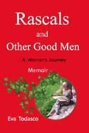 Rascals and Other Good Men: A Woman's Journey